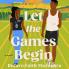 Let the Games Begin: One sizzling hot Greek summer. Two winners. The biggest competition in the world.