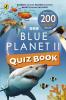 Blue Planet II Quiz Book: Majestic whales playful dolphins mighty sharks and more!