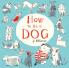 How to Be a Dog