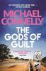 THE GODS OF GUILT: MICKEY HALLER BOOK 5