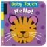 Baby Touch : Hello!