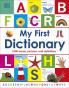 My First Dictionary: 1000 Words Pictures and Definitions (Dk)