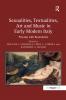 Sexualities Textualities Art and Music in Early Modern Italy