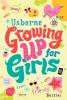GROWING UP FOR GIRLS