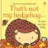 THAT`S NOT MY HEDGEHOG