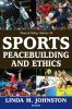 Sports Peacebuilding and Ethics