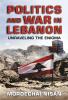 Politics and War in Lebanon