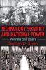 Technology Security and National Power