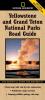 National Geographic Yellowstone and Grand Teton National Parks Road Guide