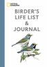 National Geographic Birder's Life List and Journal