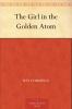 The Girl in the Golden Atom