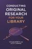 Conducting Original Research for Your Library