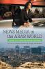 News Media in the Arab World A Study of 10 Arab and Muslim Countries