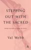 Stepping Out with the Sacred