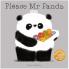 PLEASE MR PANDA