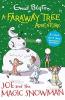 A FARAWAY TREE ADVENTURE: JOE AND THE MAGIC SNOWMAN