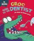 EXPERIENCES MATTER: CROC GOES TO THE DENTIST