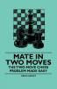 Mate in Two Moves - The Two-Move  Chess Problem Made Easy