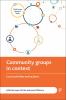 Community groups in context Local activities and actions