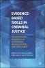 Evidence Based Skills in Criminal Justice