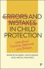 Errors and Mistakes in Child Protection