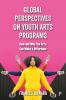 Global Perspectives on Youth Arts Programs