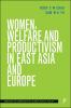 Women Welfare and Productivism in East Asia and Europe
