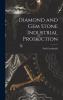 Diamond and Gem Stone Industrial Production