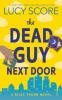 The Dead Guy Next Door: A Riley Thorn Novel (Riley Thorn 1)