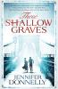 THESE SHALLOW GRAVES