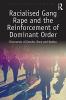 Racialised Gang Rape and the Reinforcement of Dominant Order