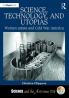 Science Technology and Utopias