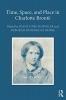 Time Space and Place in Charlotte Bronte