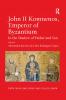 John II Komnenos Emperor of Byzantium