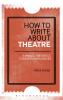 How to Write About Theatre
