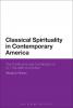 Classical Spirituality in Contemporary America