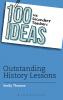100 Ideas for Secondary Teachers: Outstanding History Lessons