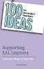100 Ideas for Secondary Teachers: Supporting EAL Learners