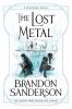 MISTBORN BOOK 7: THE LOST METAL
