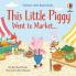Little Board Books: This little piggy went to market