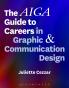 Aiga Guide to Careers in Graphic and Communication Design