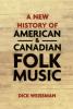 New History of American and Canadian Folk Music