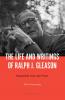 Life and Writings of Ralph J. Gleason