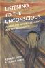 Listening to the Unconscious
