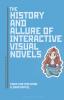 History and Allure of Interactive Visual Novels