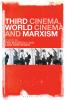 Third Cinema World Cinema and Marxism