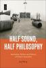 Half Sound Half Philosophy