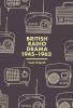 British Radio Drama 1945-63