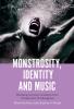 Monstrosity Identity and Music
