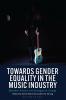 Towards Gender Equality in the Music Industry